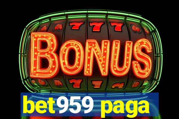 bet959 paga